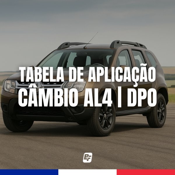 Tabela de Aplicação dos Componentes Internos – Câmbio AL4 / DPO