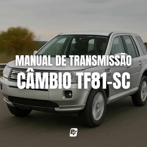 Manual Técnico de Transmissão: Câmbio TF81-SC | TF80-SC